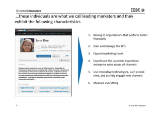 …these individuals are what we call leading marketers and they
exhibit the following characteristics
                    ...